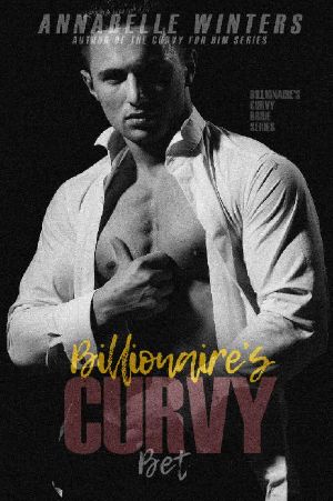 [Billionaire's Curvy Bride 02] • Billionaire's Curvy Bet (Billionaire's Curvy Bride Series Book 2)